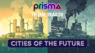 Prisma Middle School Theme Trailer: Cities of the Future