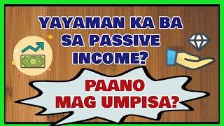 Yayaman ka ba sa Passive Income? What is Passive Income? [Passive Income Ideas Philippines]