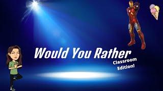 Brain Break: Would You Rather