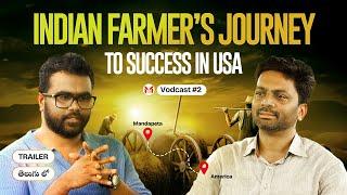 Multi Million Farming Enterprise Built in USA by Indian | Vodcast #2 | Vallem Vari Farms