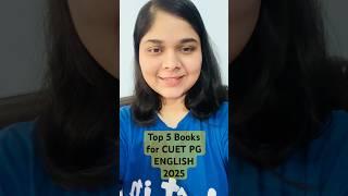 Top 5 Books for CUET PG ENGLISH 2025 #cuet #english #cuetpgexamination #cuet2025