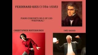 Ferdinand Ries - Piano Concerto no. 5 in D major, op. 120, "Concerto Pastoral"