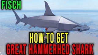 GREAT HAMMERHEAD SHARK - HOW TO GET [FISCH] - Roblox