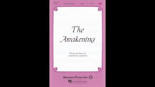 THE AWAKENING (SATB Choir) - Joseph M. Martin