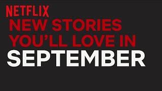 New to Netflix UK & IRL | September | Netflix