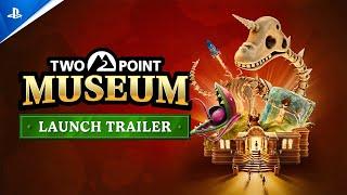 Two Point Museum - Launch Trailer | PS5 Games