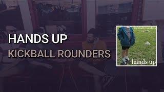 Hands Up - Kickball Rounders (Mix & Master by Alex Jeffries Producer)