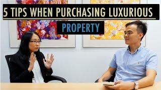 5 Tips When Purchasing Luxurious Property, Kuala Lumpur | Malaysia Real Estate