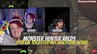 Stream Together mit @wuchtdrescher  |  Monster Hunter Wilds aufgeräumt