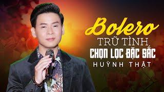 Liên Khúc Chiều Cuối Tuần - Đêm Tâm Sự | Huỳnh Thật - Tuyệt Phẩm Bolero Trữ Tình Chọn Lọc 2022