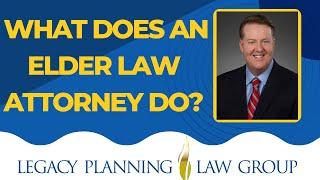 What Does an Elder Law Attorney Do? - Weekly Video (B)