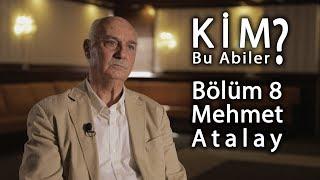 Kim Bu Abiler? - Bölüm 08 - Mehmet Atalay