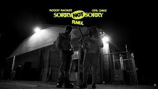 OTR Chaz & @RoddyRackzz - Sorry Not Sorry RMX (Official Music Video)