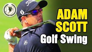 ADAM SCOTT - PGA GOLF SWING SLOW MOTION ANALYSIS