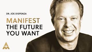 How to Create The Future You Want with DR. JOE DISPENZA | Aubrey Marcus Podcast #219