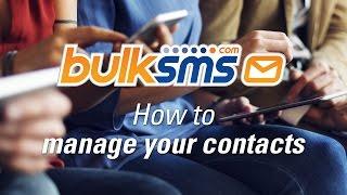 BulkSMS Text Messenger - How to manage your contacts