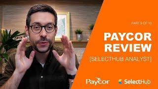 SelectHub Analyst Review | Ultimate Paycor Review 2025 [9/10]