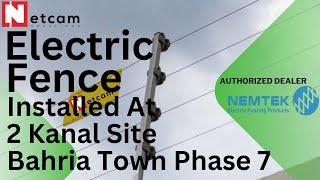 Electric Fence installation at  Bahria Town Phase 7 Islamabad By #netcamsolutions #Nemtek