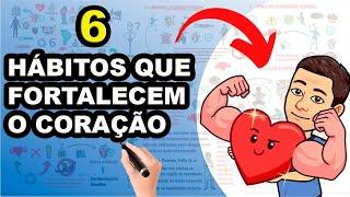 COMO TER O CORAÇÃO SEMPRE FORTE E SAUDÁVEL | 6 Hábitos Que Vão Te Ajudar Nisso