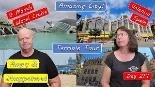 Valencia Spain Great City-  Terrible Tour - Ripped-Off and Angry