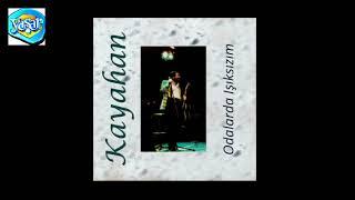 Kayahan - Odalarda Işıksızım (Official Audio)