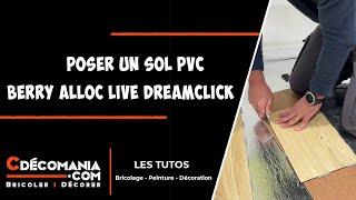 Comment Poser Sol PVC Berry Alloc Live DreamClick ? Poser des Lames PVC facilement avec DreamClick