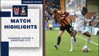 Match Highlights | Tranmere Rovers v Bradford City