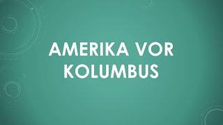 Amerika vor Kolumbus einfach und kurz erklärt