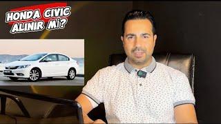 Honda Civic Alınır mı? Alırken nelere dikkat edilmeli? #honda