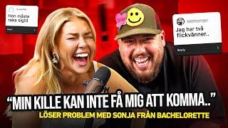 ”MIN KILLE KAN INTE FÅ MIG ATT KOMMA” - Löser Problem Med Sonja