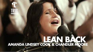 Lean Back (feat. Amanda Lindsey Cook & Chandler Moore) | Maverick City Music | TRIBL