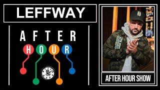 Leffway - After hour show performance