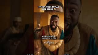 MANSA MUSA TROLLS JEFF BEZOS  #africanhistory #history