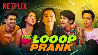 Taapsee Pannu PRANKS Shayan Roy, Taaruk Raina, @TheTaneeshow and @JakeSitlani | Looop Lapeta