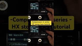 How and why to run compressors in series - HX Stomp #hxstomp #bass #musician
