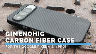 Gimenohig Ultra-Slim Carbon Fiber Case for the Google Pixel 9 & 9 Pro (Case Review)!