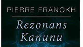 Pierre Franckh - Rezonans Kanunu - Istek Yönetimi - 1. Bölüm - 2