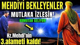 Hz.Mehdi'yi görecek miyiz! Mehdi geldi mi! Herkes duysun! Hz.Mehdî Şu 3 alamet'ten sonra çıkacak!