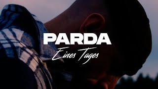 Parda - Eines Tages (Offizielles Video)