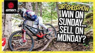 Does MTB Racing Actually Sell Bikes?  | Dirt Shed Show 497