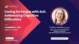 #ExpertTalk: Caring for People with ALS — Addressing Cognitive Difficulties | Dr. Cathy Hoerth