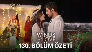 Rüzgarlı Tepe 130. Bölüm Özeti | Winds of Love Episode 130 Recap (Eng Sub)