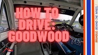 HOW TO DRIVE GOODWOOD | With Alex Brundle