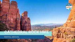 Cathedral Rock Hike, One of the Best Hikes in Sedona, AZ