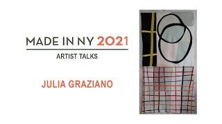 Made in NY 2021 Artist Talks: Julia Graziano