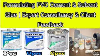 Formulating PVC Cement & Solvent Glue | Expert Consultancy & Client Feedback