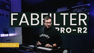 FabFilter Pro-R2: The Only Reverb You Need?