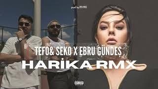 TEFO & SEKO X EBRU GÜNDEŞ - HARİKA RMX (Prod by. MVMİ)