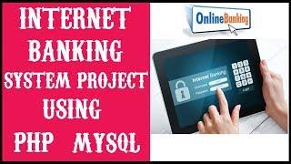 Online Banking System Project in PHP | MYSQLI | HTML | CSS | JAVASCRIPT | Source Code Free Download