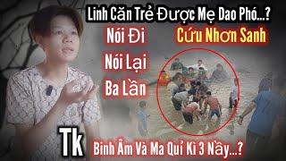 Linh Căn trẻ ?được mẹ báo 3 Lần trong đêm để làm nhiệm vụ mẹ dao phó để cứu kì 3 nầy quá khủng khiếp